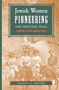 Jewish Women Pioneering the Frontier Trail