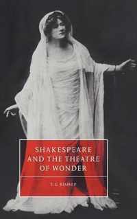 Shakespeare and the Theatre of Wonder