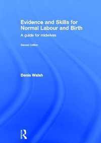 Evidence and Skills for Normal Labour and Birth