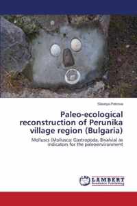 Paleo-ecological reconstruction of Perunika village region (Bulgaria)