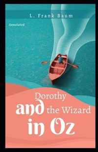 Dorothy and the Wizard in Oz Annotated