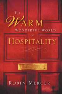 The Warm Wonderful World Of Hospitality