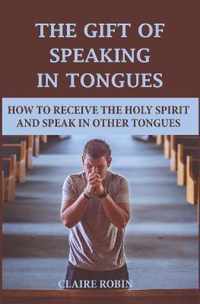 The Gift of Speaking in Tongues