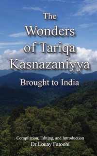 The Wonders of Tariqa Kasnazaniyya Brought to India