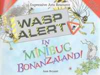 Wasp Alert in Bonanzaland