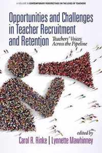 Opportunities and Challenges in Teacher Recruitment and Retention