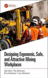 Designing Ergonomic, Safe, and Attractive Mining Workplaces