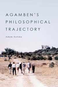 Agamben's Philosophical Trajectory The Development of a Contemporary Thinker