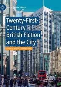 Twenty-First-Century British Fiction and the City