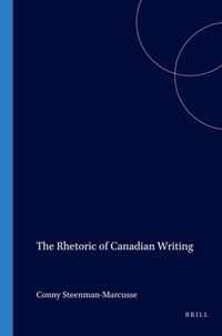 The Rhetoric of Canadian Writing