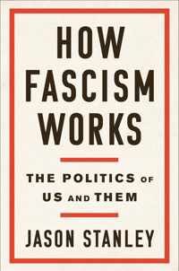 How Fascism Works The Politics of Us and Them