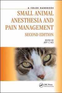 Small Animal Anesthesia and Pain Management