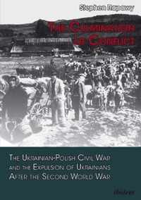 The Culmination of Conflict - The Ukrainian-Polish Civil War and the Expulsion of Ukrainians After the Second World War