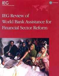 IEG Review of World Bank Assistance for Financial Sector Reform