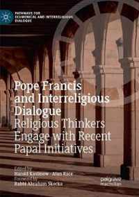 Pope Francis and Interreligious Dialogue