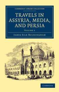 Travels In Assyria, Media, And Persia