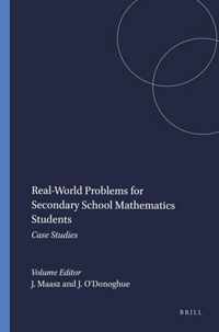 Real-World Problems for Secondary School Mathematics Students