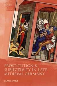 Prostitution and Subjectivity in Late Medieval Germany