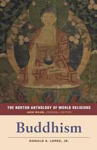 The Norton Anthology of World Religions - Buddhism