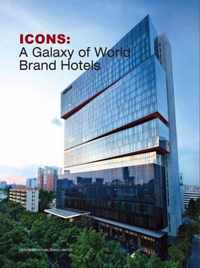 Icons : A Galaxy of World Brand Hotels