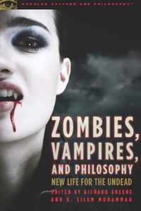 Zombies, Vampires, and Philosophy