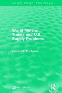 World Mineral Trends and U.S. Supply Problems