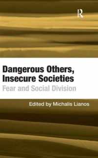 Dangerous Others, Insecure Societies