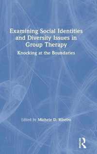 Examining Social Identities and Diversity Issues in Group Therapy