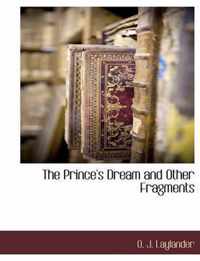 The Prince's Dream and Other Fragments