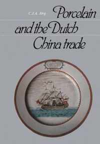 Porcelain and the Dutch China Trade, 1729-94