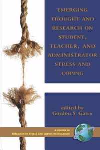 Emerging Thought and Research on Student, Teacher, and Administrator Stress and Coping