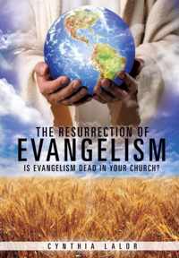 The Resurrection of Evangelism