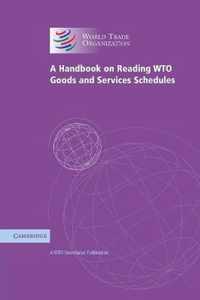 A Handbook on Reading Wto Goods and Services Schedules