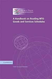 A Handbook on Reading WTO Goods and Services Schedules