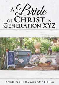 A Bride of Christ in Generation XYZ