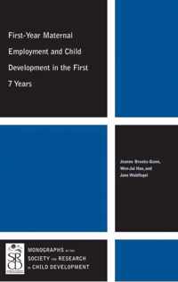 First-Year Maternal Employment and Child Development in the First 7 Years