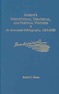 Dickens's Nonfictional, Theatrical and Poetical Writings