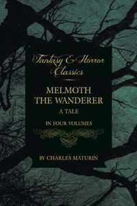 Melmoth the Wanderer (Fantasy and Horror Classics)