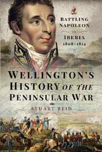 Wellington's History of the Peninsular War