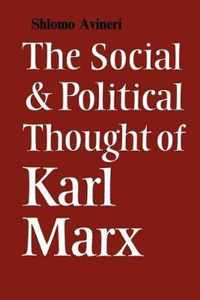 The Social and Political Thought of Karl Marx