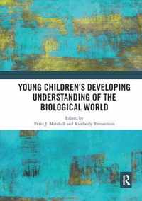 Young Children s Developing Understanding of the Biological World