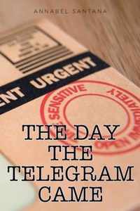 The Day the Telegram Came