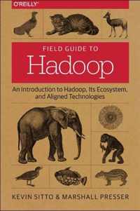 Field Guide to Hadoop