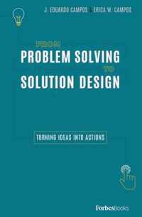 From Problem Solving to Solution Design