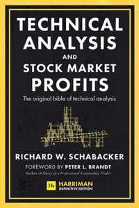 Technical Analysis and Stock Market Profits (Harriman Definitive Edition)