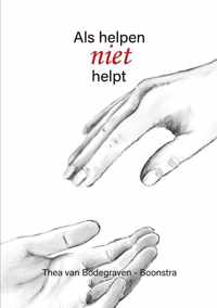 Als helpen niet helpt