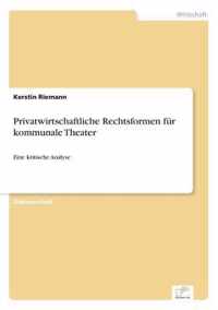 Privatwirtschaftliche Rechtsformen fur kommunale Theater