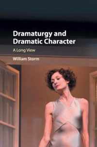 Dramaturgy and Dramatic Character