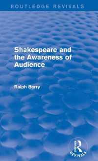 Shakespeare and the Awareness of Audience