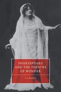 Shakespeare and the Theatre of Wonder